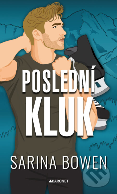 E-kniha: Poslední kluk (Sarina Bowen). Baronet, 2026 E-kniha: Poslední kluk (Sarina Bowen). Baronet, 2026