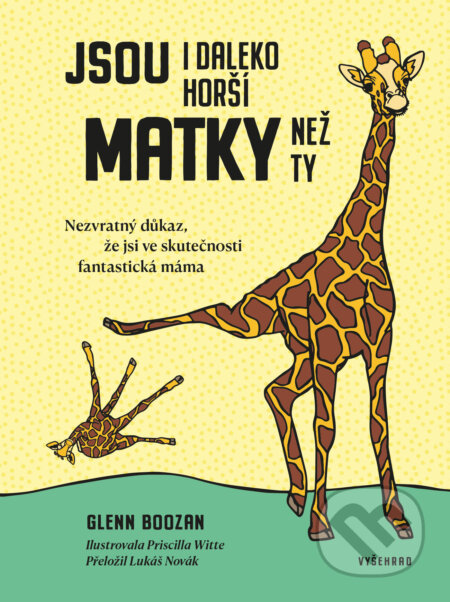 E-kniha: Jsou i daleko horší matky než ty (Glenn Boozan). Vyšehrad, 2026 E-kniha: Jsou i daleko horší matky než ty (Glenn Boozan). Vyšehrad, 2026