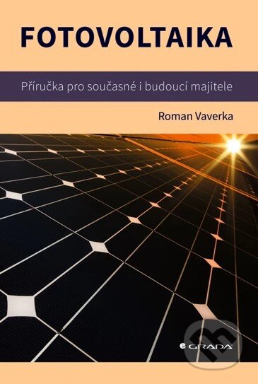 Kniha: Fotovoltaika (Roman Vaverka). Grada, 2026 Kniha: Fotovoltaika (Roman Vaverka). Grada, 2026