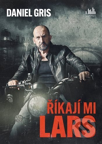 Kniha: Říkají mi Lars (Daniel Gris). Cosmopolis, 2026 Kniha: Říkají mi Lars (Daniel Gris). Cosmopolis, 2026