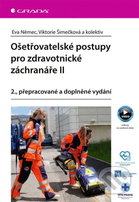 Kniha: Ošetřovatelské postupy pro zdravotnické záchranáře II (Eva Němec). Grada, 2026 Kniha: Ošetřovatelské postupy pro zdravotnické záchranáře II (Eva Němec). Grada, 2026