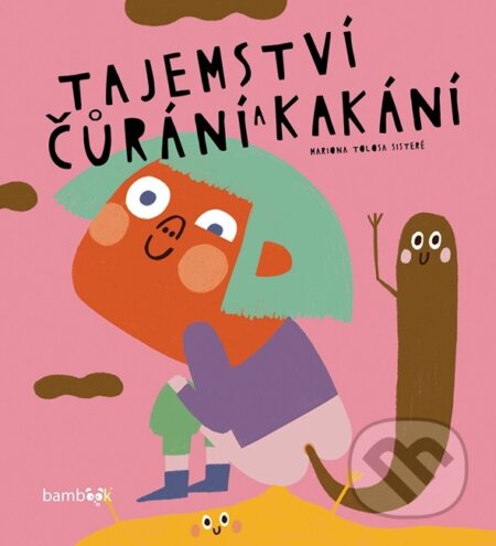 Kniha: Tajemství čůrání a kakání (Mariona Tolosa Sisteré). Bambook, 2026 Kniha: Tajemství čůrání a kakání (Mariona Tolosa Sisteré). Bambook, 2026