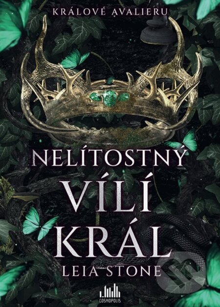 Kniha: Králové Avalieru - Nelítostný vílí král (Leia Stone). Cosmopolis, 2026 Kniha: Králové Avalieru - Nelítostný vílí král (Leia Stone). Cosmopolis, 2026