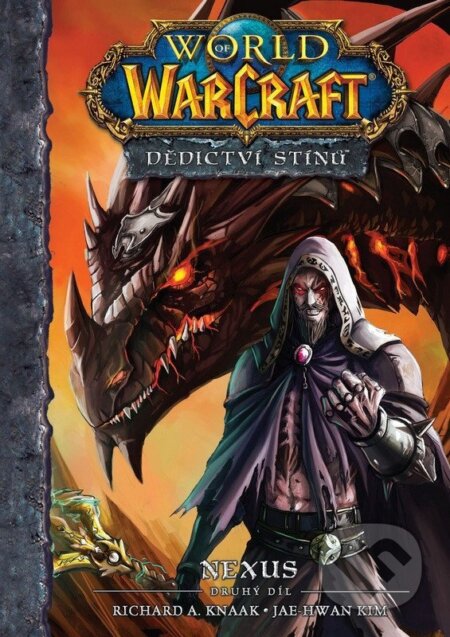 Kniha: World of Warcraft Dědictví stínů 2 - Nexus (Richard A. Knaak). Crew, 2026 Kniha: World of Warcraft Dědictví stínů 2 - Nexus (Richard A. Knaak). Crew, 2026
