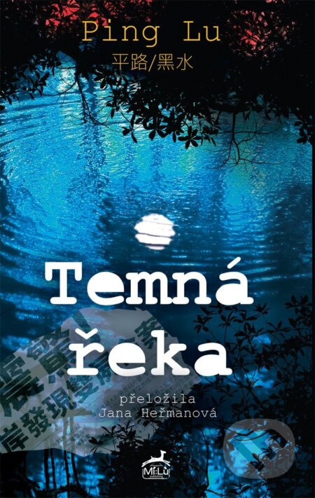 Kniha: Temná řeka (Ping Lu). MiLu Publishing, 2026 Kniha: Temná řeka (Ping Lu). MiLu Publishing, 2026