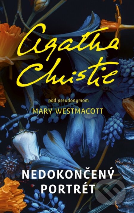 Kniha: Nedokončený portrét (Agatha Christie a Mary Westmacott). Slovenský spisovateľ, 2026 Kniha: Nedokončený portrét (Agatha Christie a Mary Westmacott). Slovenský spisovateľ, 2026