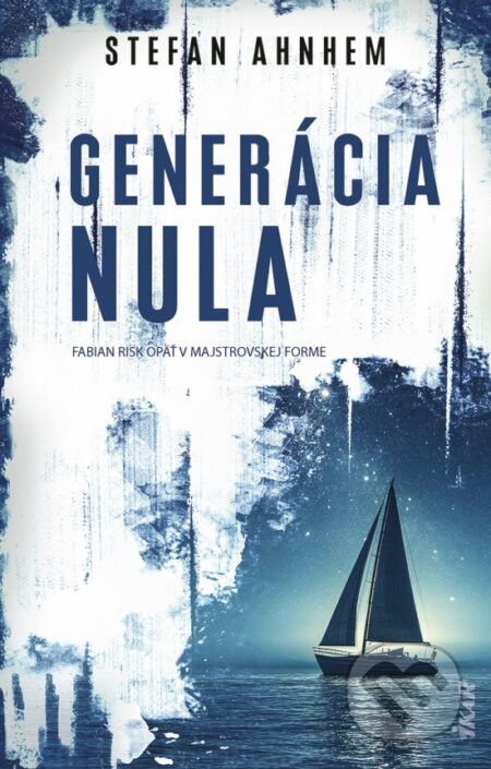 Kniha: Generácia nula (Stefan Ahnhem). Ikar, 2026 Kniha: Generácia nula (Stefan Ahnhem). Ikar, 2026