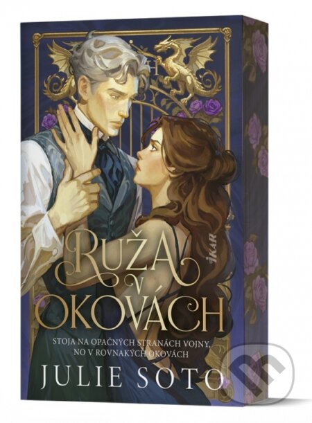Kniha: Ruža v okovách (Julie Soto). Ikar, 2026 Kniha: Ruža v okovách (Julie Soto). Ikar, 2026