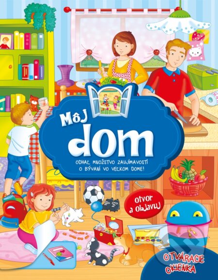 Kniha: Môj dom – leporelo s okienkami (Fortuna Libri). Fortuna Libri, 2026 Kniha: Môj dom – leporelo s okienkami (Fortuna Libri). Fortuna Libri, 2026