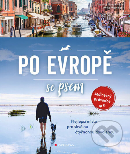 Kniha: Po Evropě se psem (Angelika Saul-Mandler a Ulrike Miestinger). Grada, 2026 Kniha: Po Evropě se psem (Angelika Saul-Mandler a Ulrike Miestinger). Grada, 2026