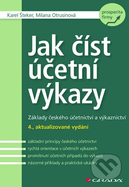 Kniha: Jak číst účetní výkazy (Karel Šteker a Milana Otrusinová). Grada, 2026 Kniha: Jak číst účetní výkazy (Karel Šteker a Milana Otrusinová). Grada, 2026