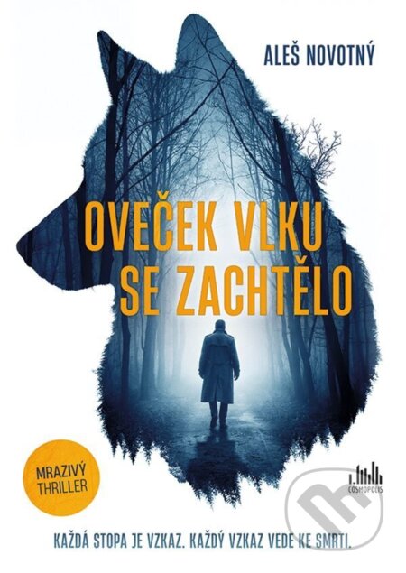Kniha: Oveček vlku se zachtělo (Aleš Novotný). Cosmopolis, 2026 Kniha: Oveček vlku se zachtělo (Aleš Novotný). Cosmopolis, 2026