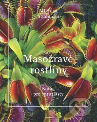 Kniha: Masožravé rostliny (Miloslav Studnička). Academia, 2026 Kniha: Masožravé rostliny (Miloslav Studnička). Academia, 2026