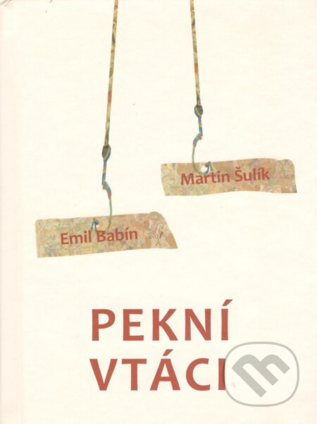 Kniha: Pekní vtáci (Emil Babín). Petrus, 2026 Kniha: Pekní vtáci (Emil Babín). Petrus, 2026