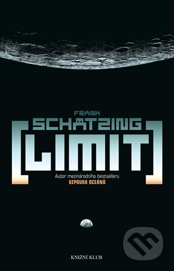 Kniha: Limit (Frank Schätzing). Knižní klub, 2011 Kniha: Limit (Frank Schätzing). Knižní klub, 2011