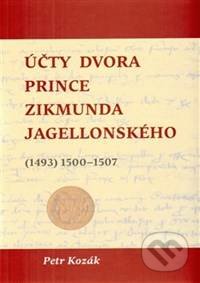 Kniha: Účty dvora prince Zikmunda Jagellonského (Scriptorium). Scriptorium, 2014 Kniha: Účty dvora prince Zikmunda Jagellonského (Scriptorium). Scriptorium, 2014