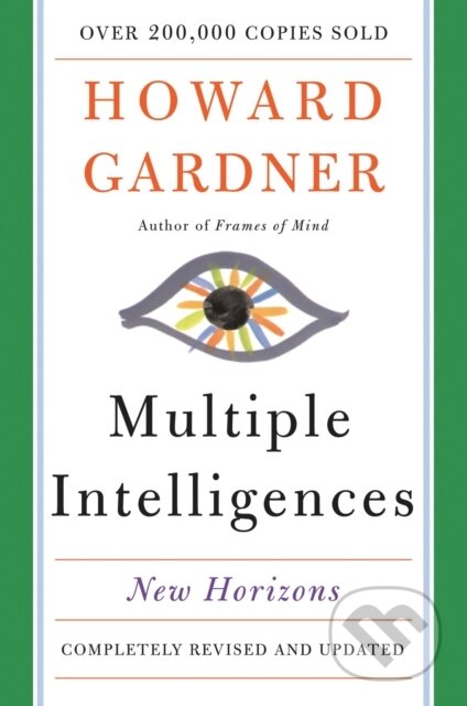 Kniha: Multiple Intelligences (Howard Gardner). Basic Books, 2006 Kniha: Multiple Intelligences (Howard Gardner). Basic Books, 2006