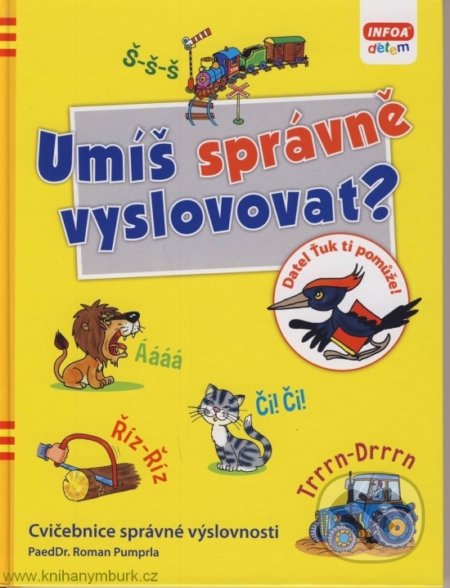 Kniha: Umíš správně vyslovovat? (Roman Pumprla). INFOA, 2011 Kniha: Umíš správně vyslovovat? (Roman Pumprla). INFOA, 2011