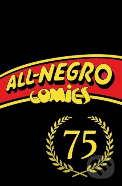Kniha: All-Negro Comics: America's First Black Comic Book (Chris Robinson a Orrin C. Evans). Image Comics, 2025 Kniha: All-Negro Comics: America's First Black Comic Book (Chris Robinson a Orrin C. Evans). Image Comics, 2025