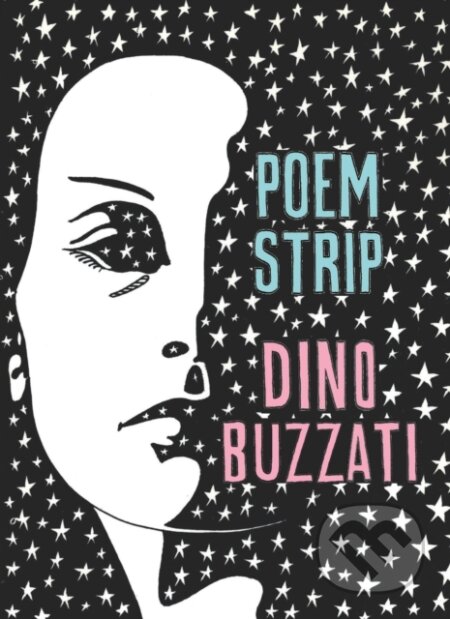 Kniha: Poem Strip: Including an Explanation of the Afterlife (Dino Buzzati a Marina Harss). , 2026 Kniha: Poem Strip: Including an Explanation of the Afterlife (Dino Buzzati a Marina Harss). , 2026