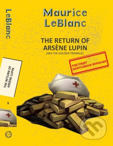 Kniha: Arsene Lupin 9: The Return of Arsene Lupin (Aka the Golden Triangle) (Maurice Leblanc). , 2023 Kniha: Arsene Lupin 9: The Return of Arsene Lupin (Aka the Golden Triangle) (Maurice Leblanc). , 2023