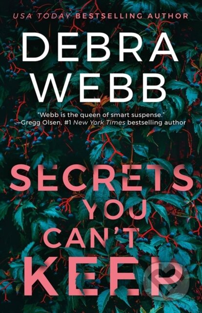 Kniha: Secrets You Can't Keep (Debra Webb). Thomas & Mercer, 2025 Kniha: Secrets You Can't Keep (Debra Webb). Thomas & Mercer, 2025