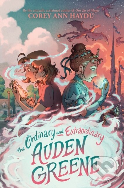 Kniha: The Ordinary and Extraordinary Auden Greene (Corey Ann Haydu). Quill Tree Books, 2026 Kniha: The Ordinary and Extraordinary Auden Greene (Corey Ann Haydu). Quill Tree Books, 2026