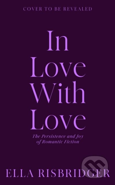 Kniha: In Love with Love (Ella Risbridger). Sceptre, 2025 Kniha: In Love with Love (Ella Risbridger). Sceptre, 2025