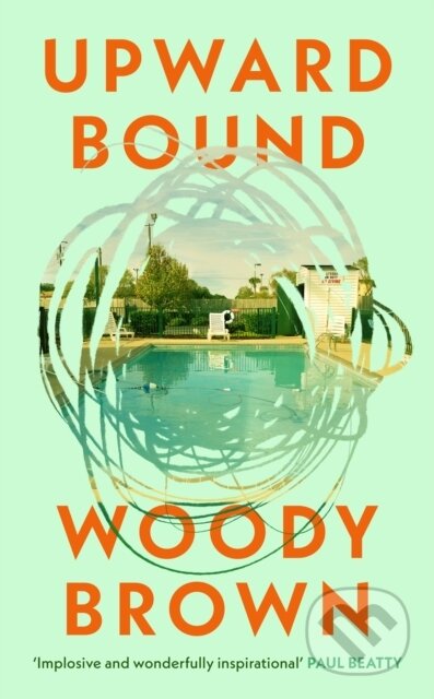Kniha: Upward Bound (Woody Brown). Jonathan Cape, 2026 Kniha: Upward Bound (Woody Brown). Jonathan Cape, 2026