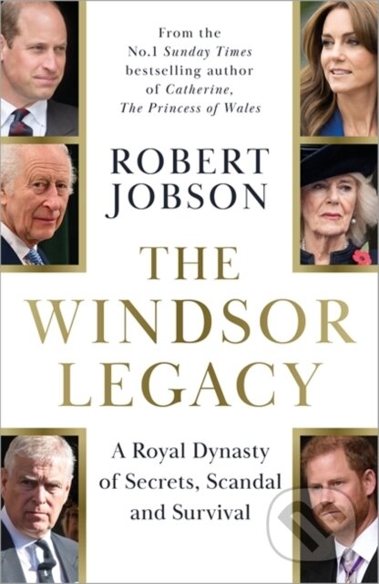 Kniha: The Windsor Legacy (Robert Jobson). John Blake, 2025 Kniha: The Windsor Legacy (Robert Jobson). John Blake, 2025