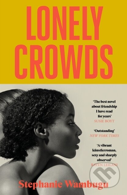 Kniha: Lonely Crowds (Stephanie Wambugu). Canongate Books, 2026 Kniha: Lonely Crowds (Stephanie Wambugu). Canongate Books, 2026