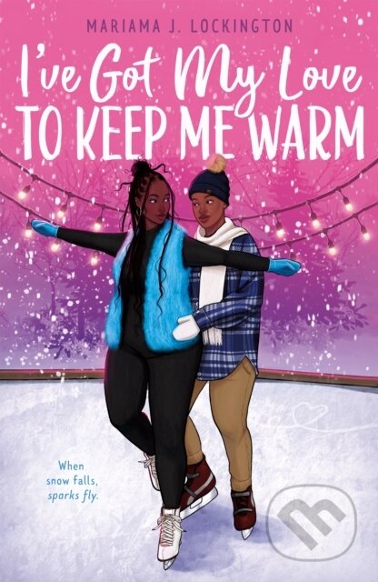 Kniha: I've Got My Love to Keep Me Warm (Mariama J. Lockington). Farrar, Straus and Giroux, 2025 Kniha: I've Got My Love to Keep Me Warm (Mariama J. Lockington). Farrar, Straus and Giroux, 2025