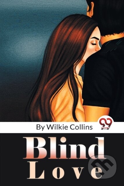 Kniha: Blind Love (Wilkie Collins). Double 9 Books LLP, 2023 Kniha: Blind Love (Wilkie Collins). Double 9 Books LLP, 2023
