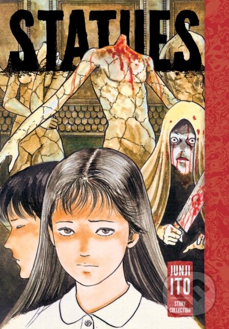 Kniha: Statues: Junji Ito Story Collection (Junji Ito). Viz Media, 2026 Kniha: Statues: Junji Ito Story Collection (Junji Ito). Viz Media, 2026