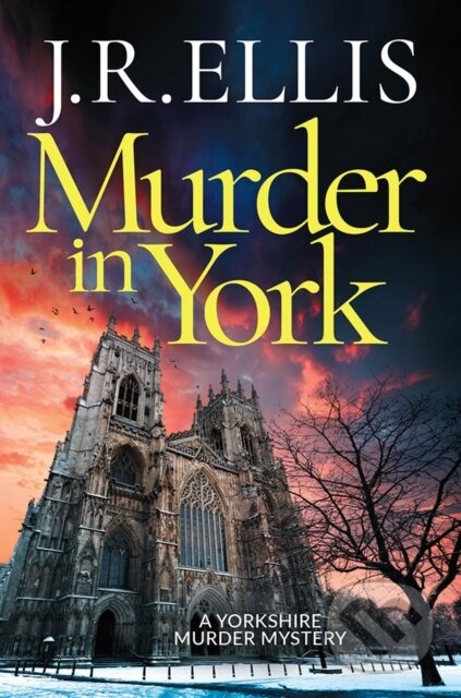 Kniha: Murder in York (J. R. Ellis). Thomas & Mercer, 2025 Kniha: Murder in York (J. R. Ellis). Thomas & Mercer, 2025