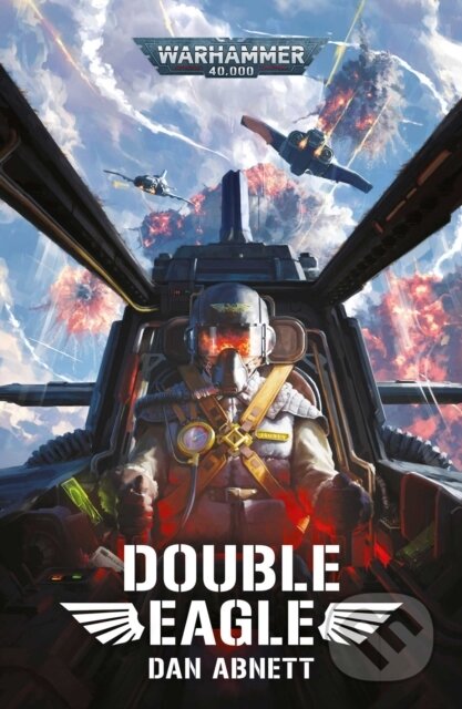 Kniha: Double Eagle (Dan Abnett). Games Workshop, 2025 Kniha: Double Eagle (Dan Abnett). Games Workshop, 2025