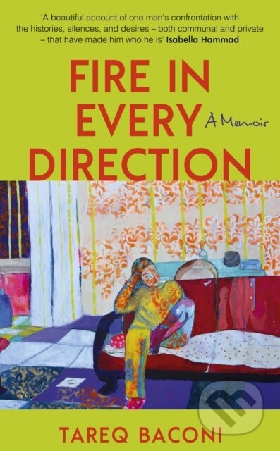 Kniha: Fire in Every Direction (Tareq Baconi). Sceptre, 2026 Kniha: Fire in Every Direction (Tareq Baconi). Sceptre, 2026