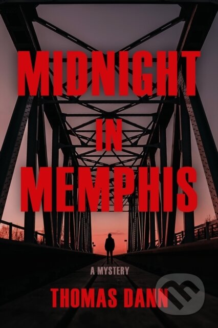 Kniha: Midnight in Memphis (Thomas Dann). Crooked Lane Books, 2025 Kniha: Midnight in Memphis (Thomas Dann). Crooked Lane Books, 2025