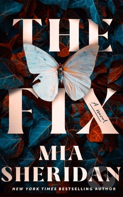Kniha: The Fix (Mia Sheridan). , 2025 Kniha: The Fix (Mia Sheridan). , 2025