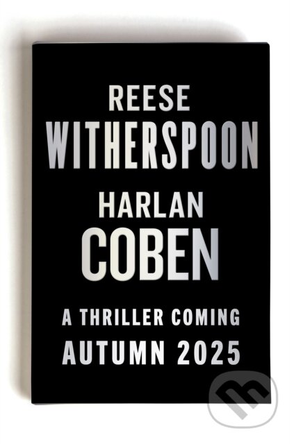 Kniha: Gone Before Goodbye (Harlan Coben a Reese Witherspoon). Century, 2025 Kniha: Gone Before Goodbye (Harlan Coben a Reese Witherspoon). Century, 2025