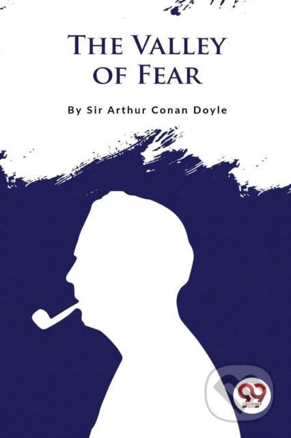 Kniha: The Valley of Fear (Arthur Conan Doyle). Double 9 Books LLP, 2023 Kniha: The Valley of Fear (Arthur Conan Doyle). Double 9 Books LLP, 2023