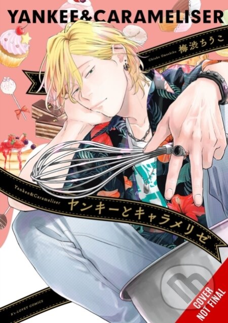 Kniha: Yankee & Carameliser (manga) (Chiuko Umeshibu a Emma Schumacker). Yen Press, 2025 Kniha: Yankee & Carameliser (manga) (Chiuko Umeshibu a Emma Schumacker). Yen Press, 2025