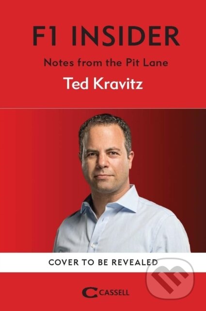 Kniha: F1 Insider (Ted Kravitz). Cassell, 2025 Kniha: F1 Insider (Ted Kravitz). Cassell, 2025