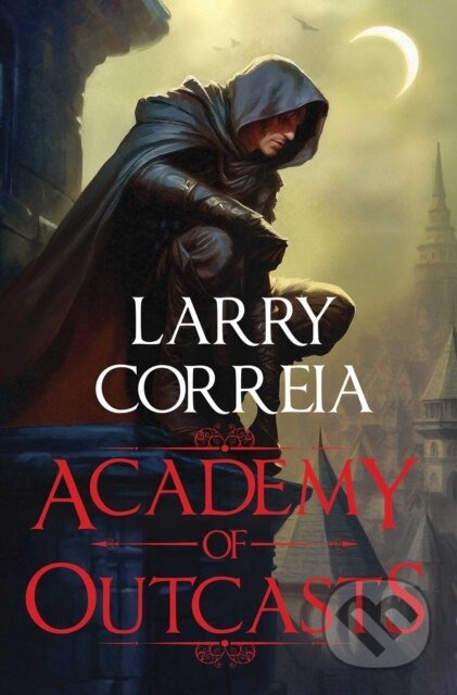 Kniha: Academy of Outcasts (Larry Correia). , 2025 Kniha: Academy of Outcasts (Larry Correia). , 2025