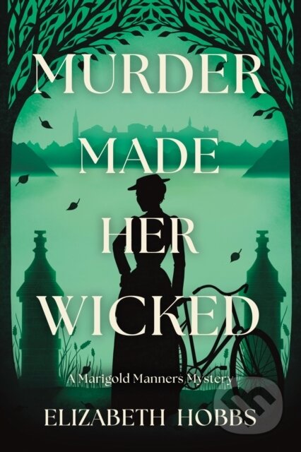 Kniha: Murder Made Her Wicked (Elizabeth Hobbs). Crooked Lane Books, 2025 Kniha: Murder Made Her Wicked (Elizabeth Hobbs). Crooked Lane Books, 2025