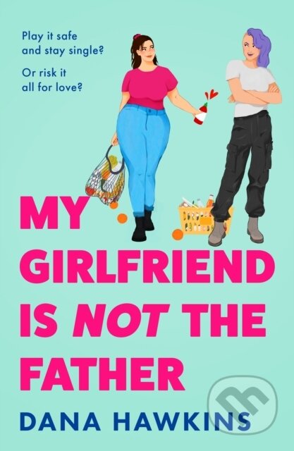 Kniha: My Girlfriend is Not the Father (Dana Hawkins). HQ, 2026 Kniha: My Girlfriend is Not the Father (Dana Hawkins). HQ, 2026