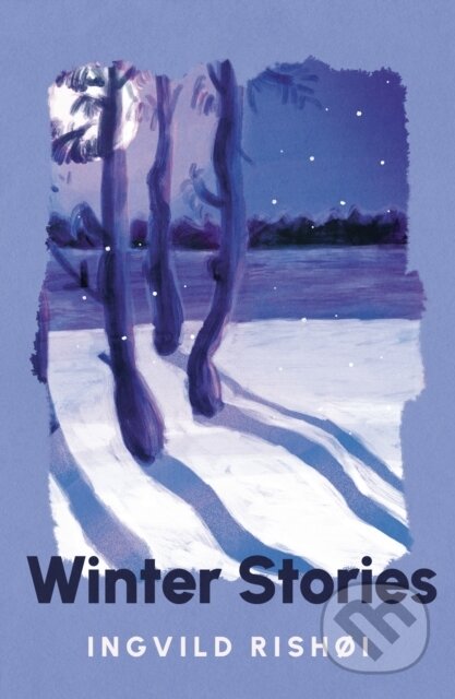 Kniha: Winter Stories (Ingvild Rishøi). Grove Press, 2025 Kniha: Winter Stories (Ingvild Rishøi). Grove Press, 2025