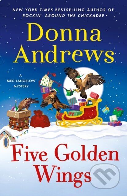 Kniha: Five Golden Wings (Donna Andrews). Minotaur Books, 2025 Kniha: Five Golden Wings (Donna Andrews). Minotaur Books, 2025