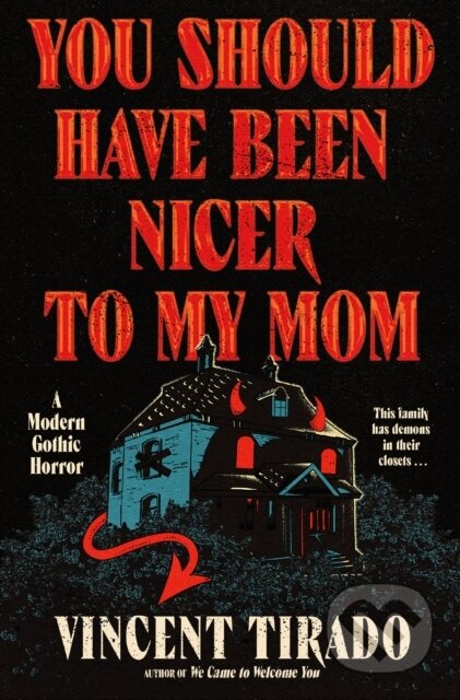 Kniha: You Should Have Been Nicer to My Mom (Vincent Tirado). William Morrow, 2026 Kniha: You Should Have Been Nicer to My Mom (Vincent Tirado). William Morrow, 2026