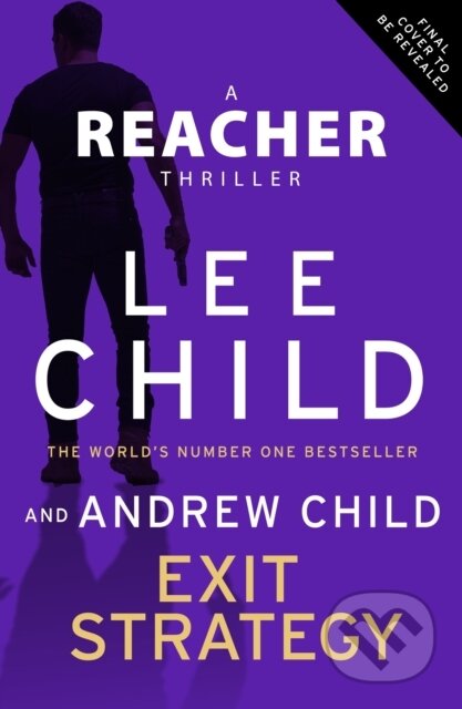 Kniha: Exit Strategy (Andrew Child a Lee Child). Bantam Books, 2025 Kniha: Exit Strategy (Andrew Child a Lee Child). Bantam Books, 2025